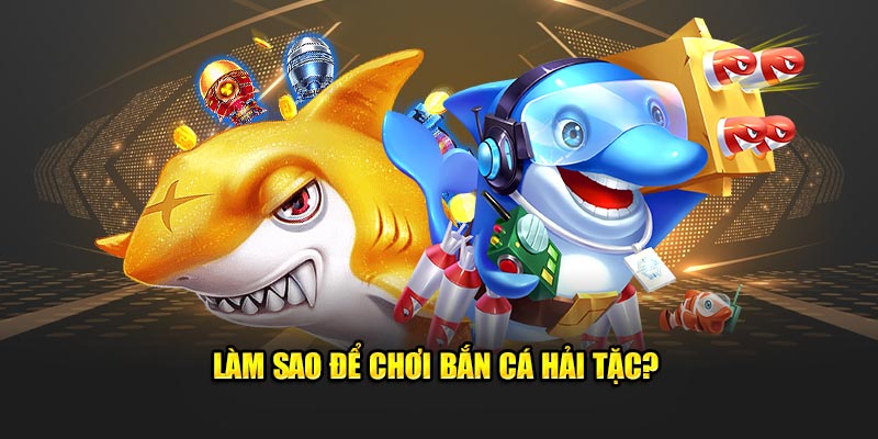 Bắn Cá Hải Tặc
